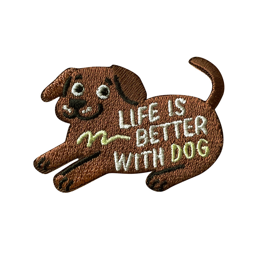 Life Is Better With Dog - Embroidered Iron On Patch